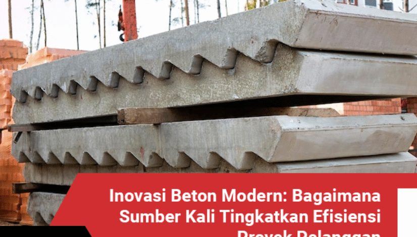 blog Bagaimana Sumber Kali Tingkatkan Efisiensi Proyek Pelanggan